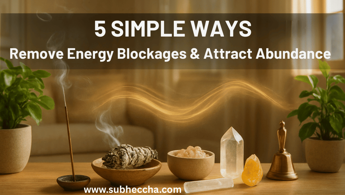 5 Simple Ways to Remove Energy Blockages From Your Home and Attract Abundance
