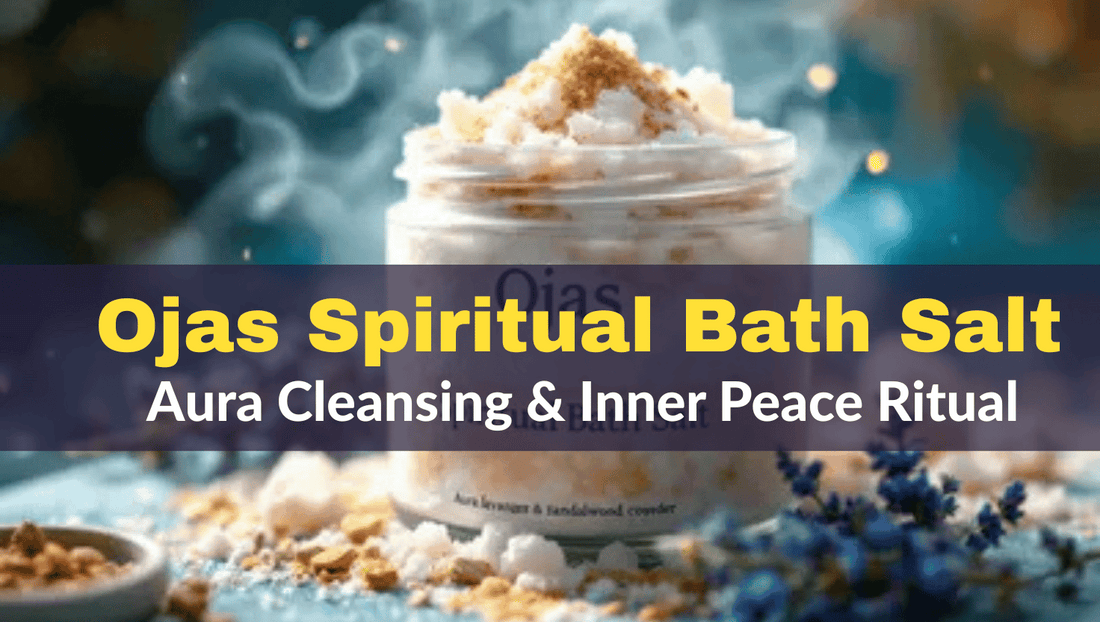 Ojas Spiritual Bath Salt – Aura Cleansing & Inner Peace Ritual