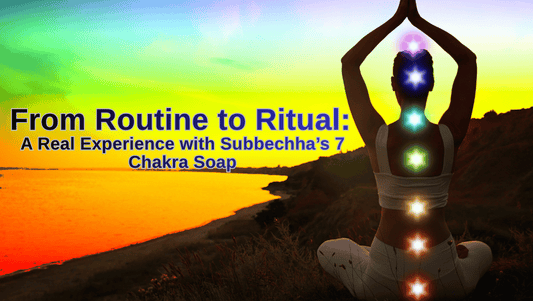 From Routine to Ritual: A Real Experience with Subbechha’s 7 Chakra Soap