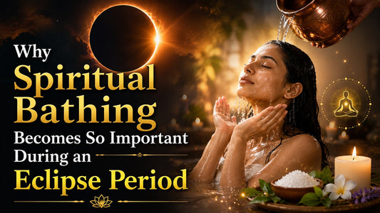 Why Spiritual Bathing Becomes So Important During an Eclipse Period